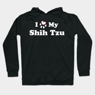 I Love My Shih Tzu Hoodie